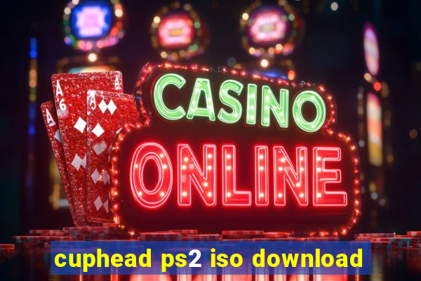 cuphead ps2 iso download